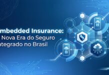 Embedded Insurance: A Nova Era do Seguro Integrado no Brasil Embedded Insurance no Brasil integrando seguros à jornada digital